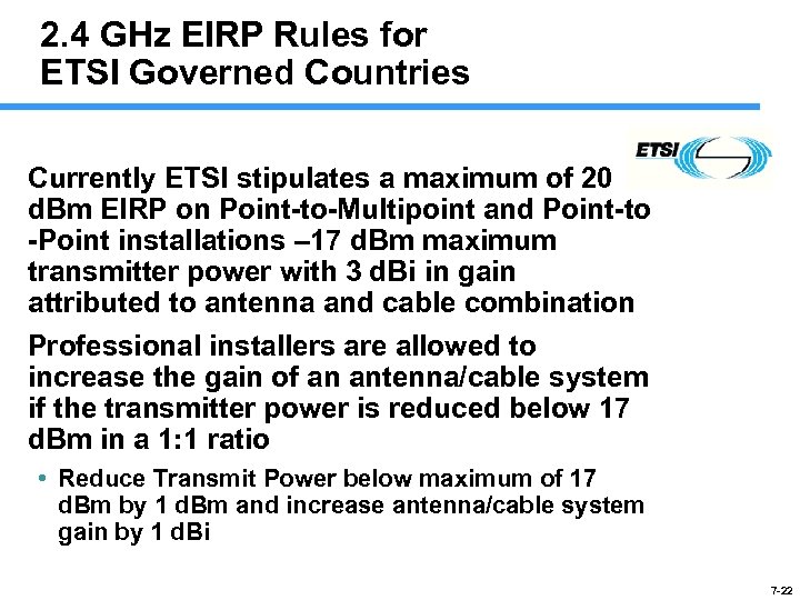 2. 4 GHz EIRP Rules for ETSI Governed Countries Currently ETSI stipulates a maximum