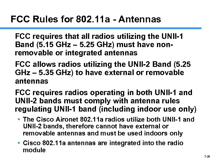 FCC Rules for 802. 11 a - Antennas FCC requires that all radios utilizing