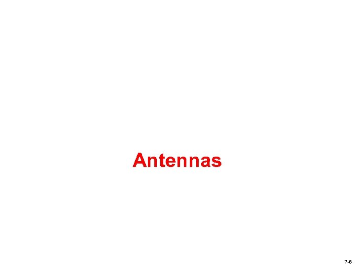Antennas 7 -6 