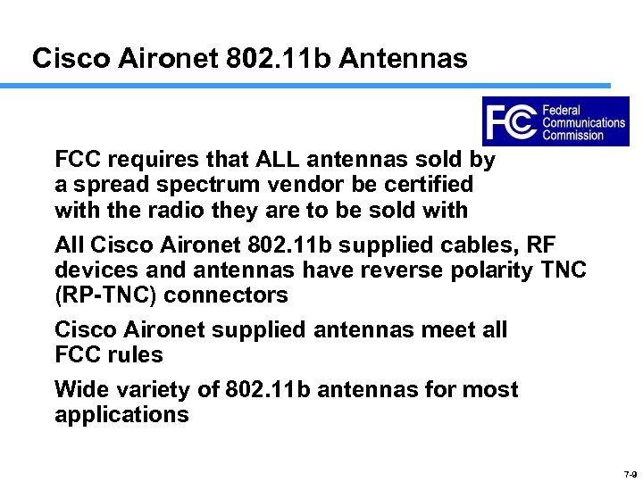 Cisco Aironet 802. 11 b Antennas FCC requires that ALL antennas sold by a