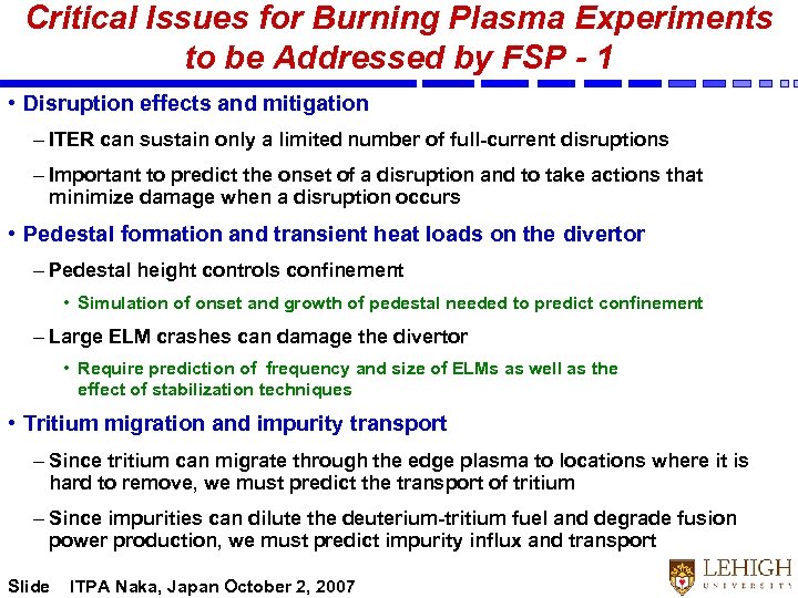 Critical Issues for Burning Plasma Experiments to be Addressed by FSP - 1 •