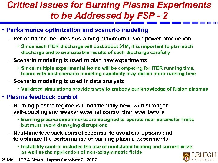 Critical Issues for Burning Plasma Experiments to be Addressed by FSP - 2 •