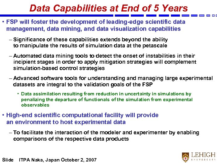 Data Capabilities at End of 5 Years • FSP will foster the development of