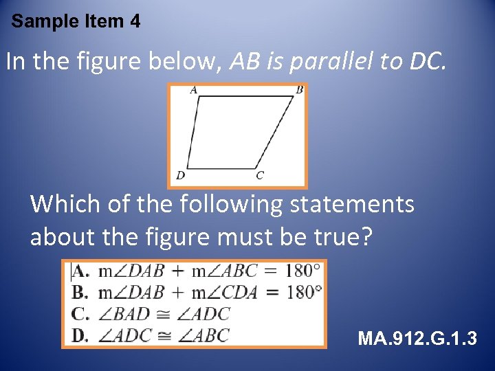 Sample Item 4 In the figure below, AB is parallel to DC. Which of