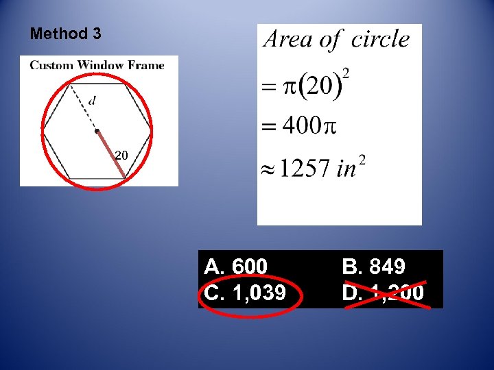 Method 3 20 A. 600 C. 1, 039 B. 849 D. 1, 200 