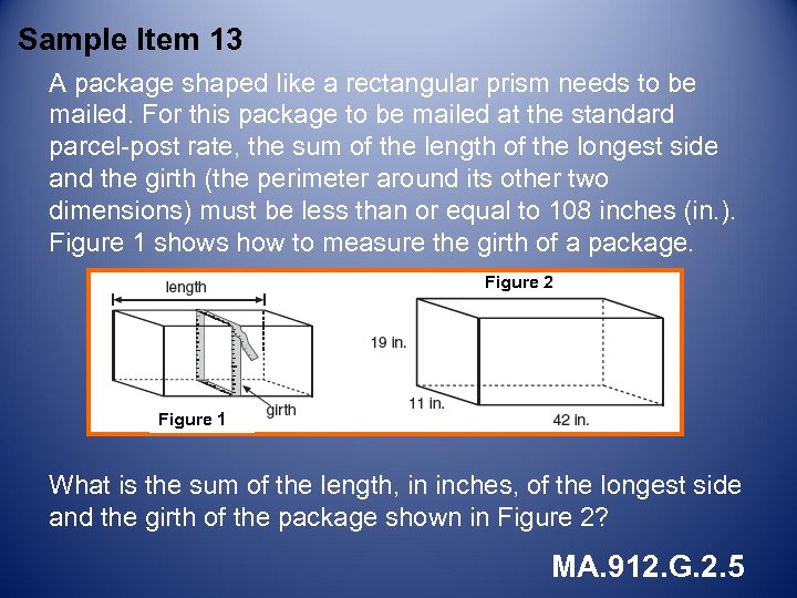Sample Item 13 A package shaped like a rectangular prism needs to be mailed.