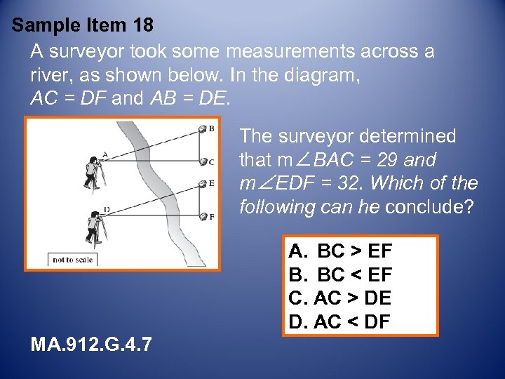 Sample Item 18 A surveyor took some measurements across a river, as shown below.