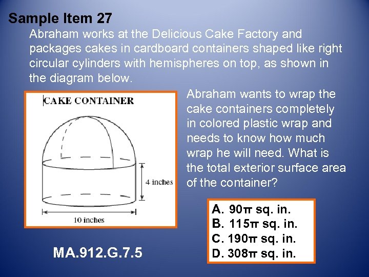 Sample Item 27 Abraham works at the Delicious Cake Factory and packages cakes in