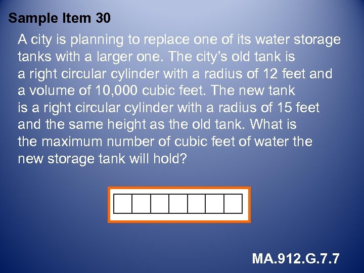 Sample Item 30 A city is planning to replace one of its water storage