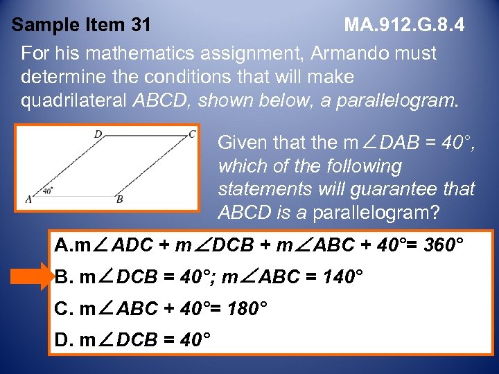 Sample Item 31 MA. 912. G. 8. 4 For his mathematics assignment, Armando must