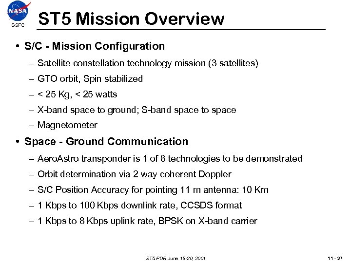 GSFC ST 5 Mission Overview • S/C - Mission Configuration – Satellite constellation technology