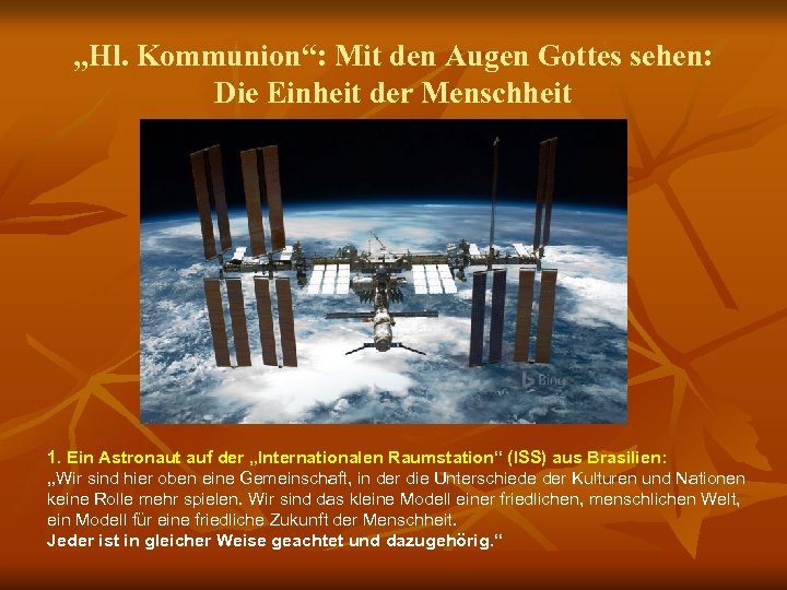 „Hl. Kommunion“: Mit den Augen Gottes sehen: Die Einheit der Menschheit 1. Ein Astronaut