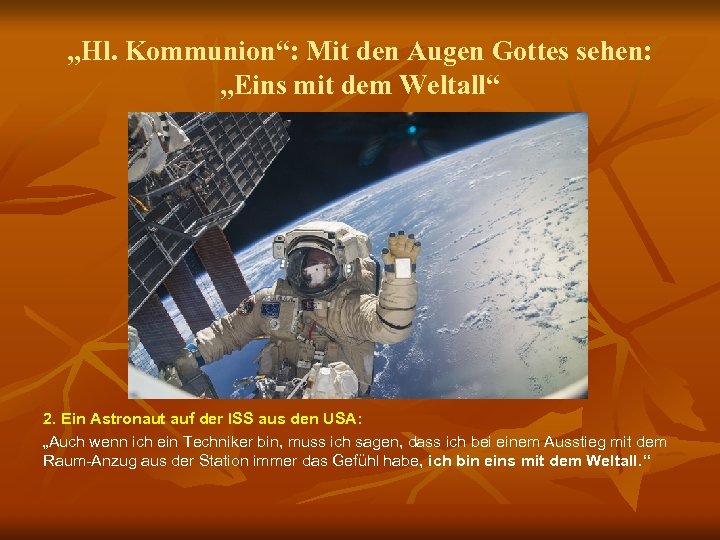 „Hl. Kommunion“: Mit den Augen Gottes sehen: „Eins mit dem Weltall“ 2. Ein Astronaut