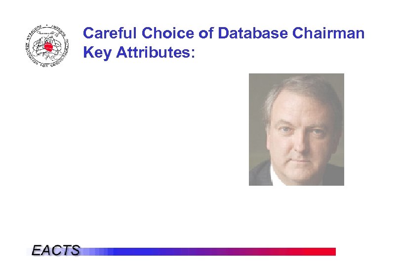 Careful Choice of Database Chairman Key Attributes: 