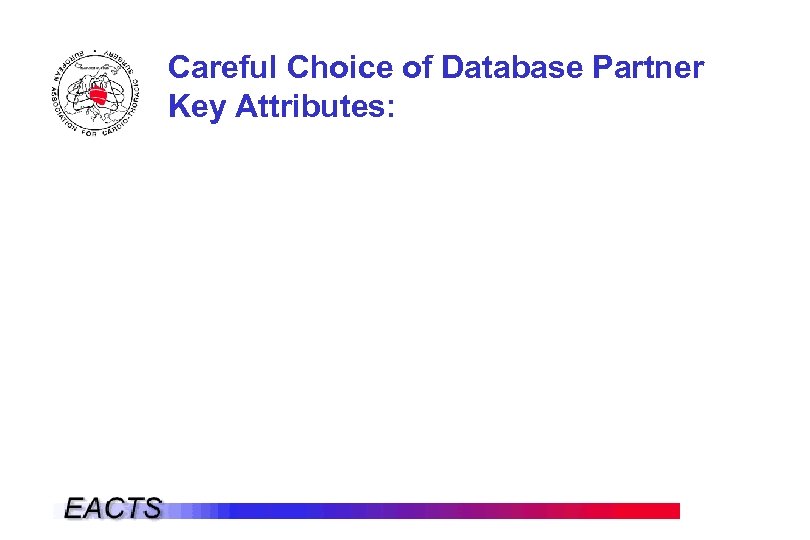 Careful Choice of Database Partner Key Attributes: 