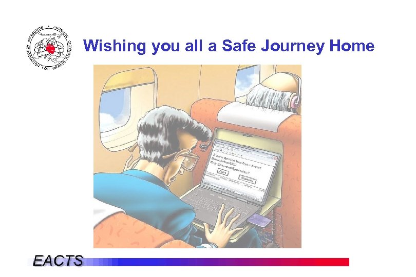 Wishing you all a Safe Journey Home 