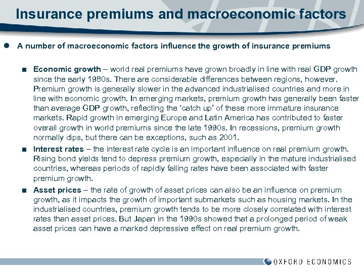 Insurance premiums and macroeconomic factors l A number of macroeconomic factors influence the growth