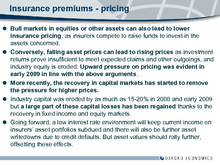 Insurance premiums - pricing l Bull markets in equities or other assets can also