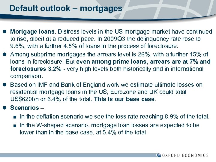 Default outlook – mortgages l Mortgage loans. Distress levels in the US mortgage market