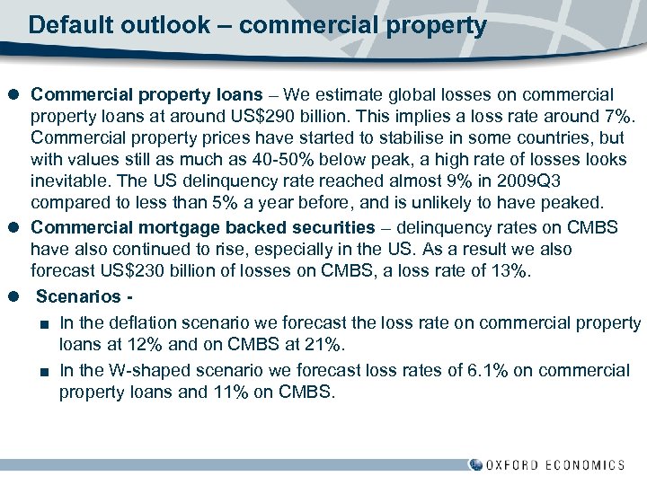 Default outlook – commercial property l Commercial property loans – We estimate global losses