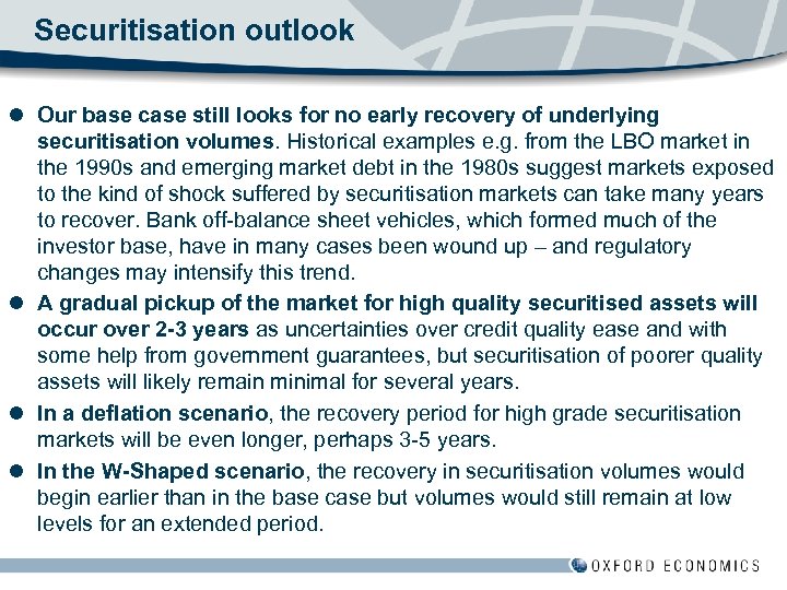 Securitisation outlook l Our base case still looks for no early recovery of underlying