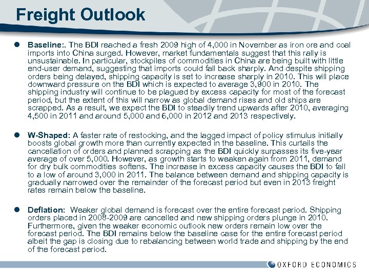 Freight Outlook l Baseline: . The BDI reached a fresh 2009 high of 4,