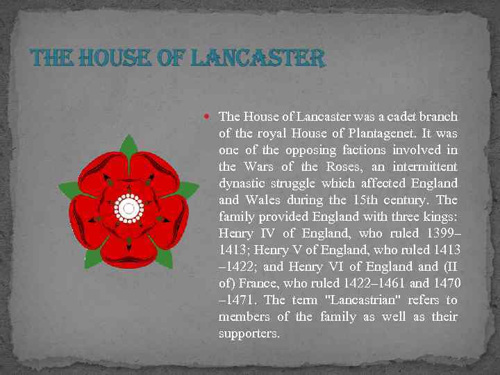 the house of lancaster The House of Lancaster was a cadet branch of the