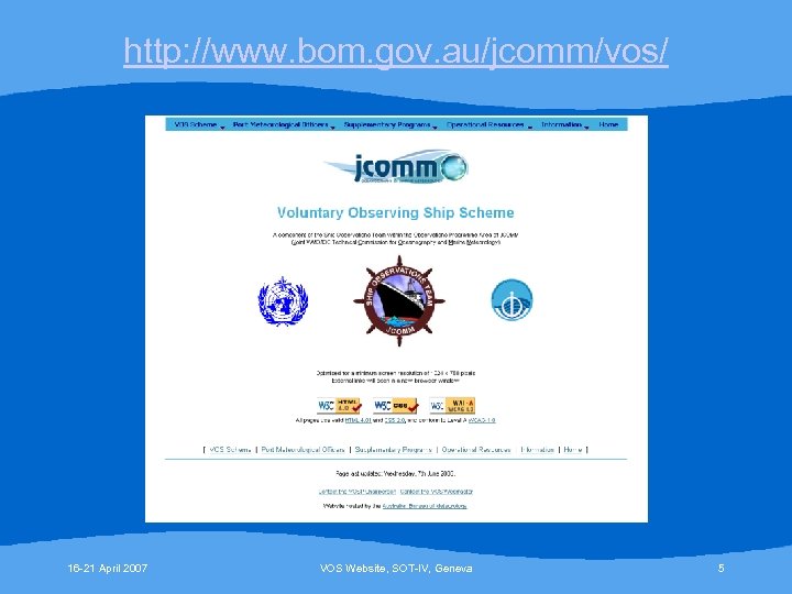 http: //www. bom. gov. au/jcomm/vos/ 16 -21 April 2007 VOS Website, SOT-IV, Geneva 5