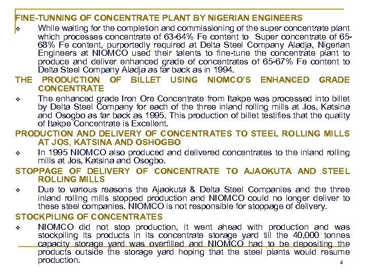 FINE-TUNNING OF CONCENTRATE PLANT BY NIGERIAN ENGINEERS v While waiting for the completion and