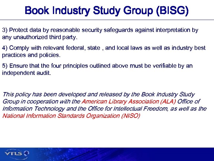 Book Industry Study Group (BISG) 3) Protect data by reasonable security safeguards against interpretation