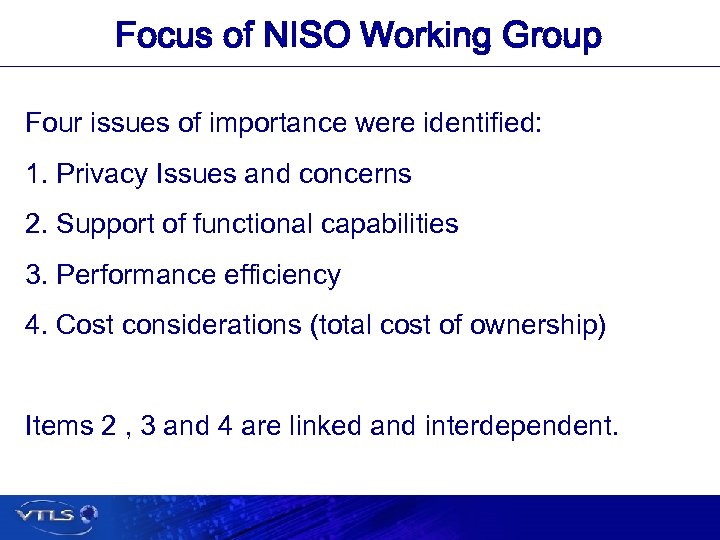 Focus of NISO Working Group Four issues of importance were identified: 1. Privacy Issues