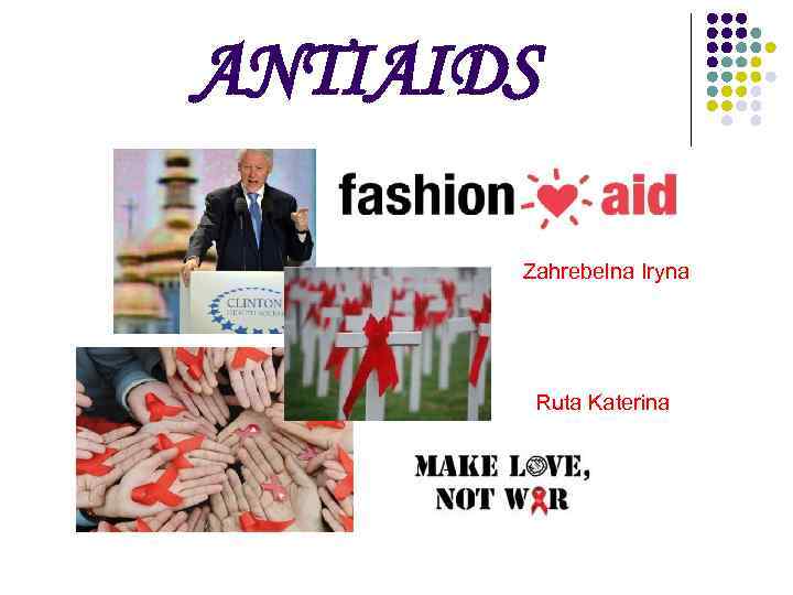 ANTIAIDS Zahrebelna Iryna Ruta Katerina 