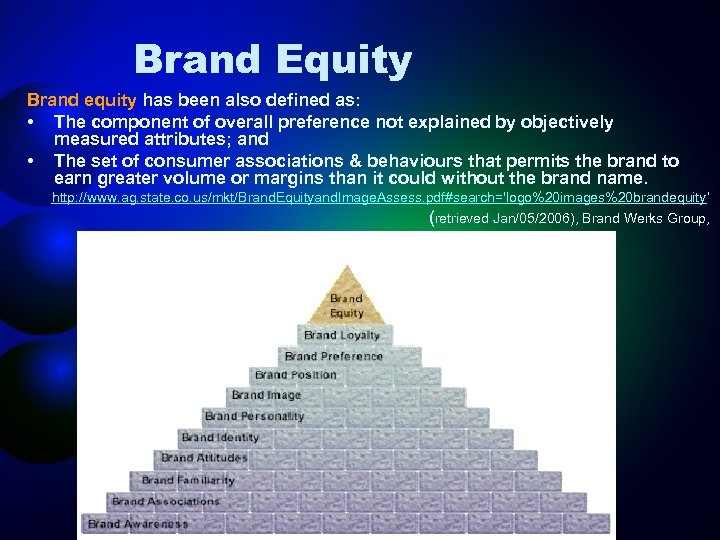 Brand Equity Brand equity has been also defined as: • The component of overall
