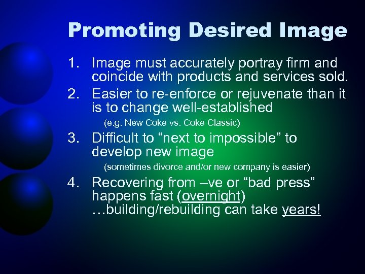 Promoting Desired Image 1. Image must accurately portray firm and coincide with products and