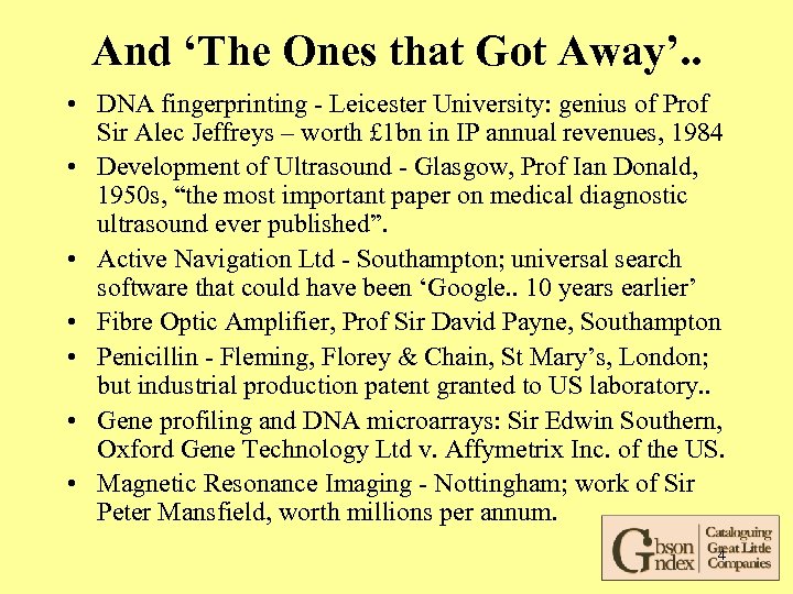 And ‘The Ones that Got Away’. . • DNA fingerprinting - Leicester University: genius