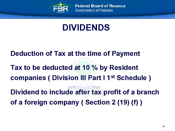 DIVIDENDS Deduction of Tax at the time of Payment Tax to be deducted at