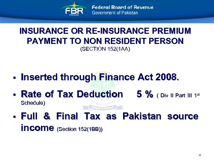 INSURANCE OR RE-INSURANCE PREMIUM PAYMENT TO NON RESIDENT PERSON (SECTION 152(1 AA) § Inserted