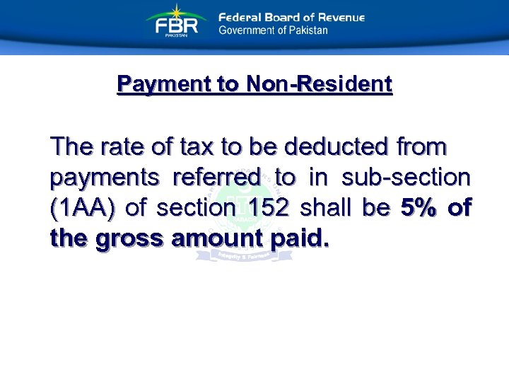 Payment to Non-Resident The rate of tax to be deducted from payments referred to