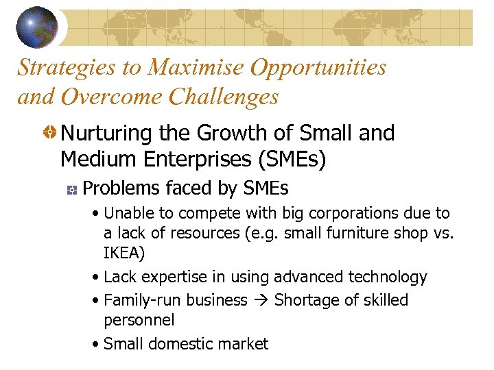 Strategies to Maximise Opportunities and Overcome Challenges Nurturing the Growth of Small and Medium