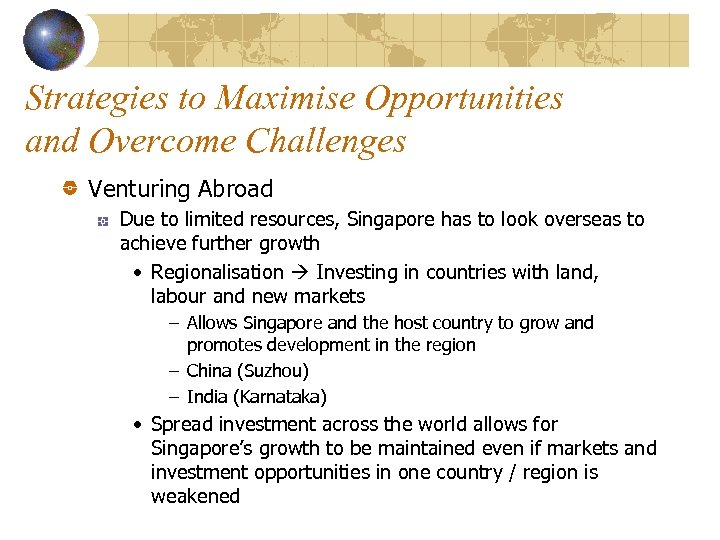Strategies to Maximise Opportunities and Overcome Challenges Venturing Abroad Due to limited resources, Singapore