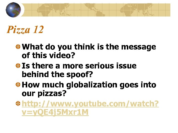 Pizza 12 What do you think is the message of this video? Is there