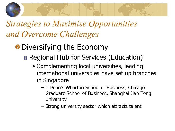 Strategies to Maximise Opportunities and Overcome Challenges Diversifying the Economy Regional Hub for Services