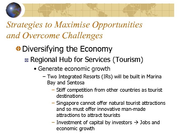 Strategies to Maximise Opportunities and Overcome Challenges Diversifying the Economy Regional Hub for Services