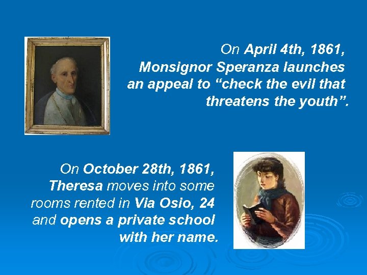 On April 4 th, 1861, Monsignor Speranza launches an appeal to “check the evil