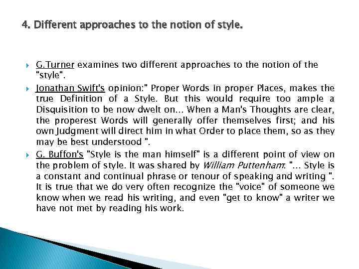 4. Different approaches to the notion of style. G. Turner examines two different approaches