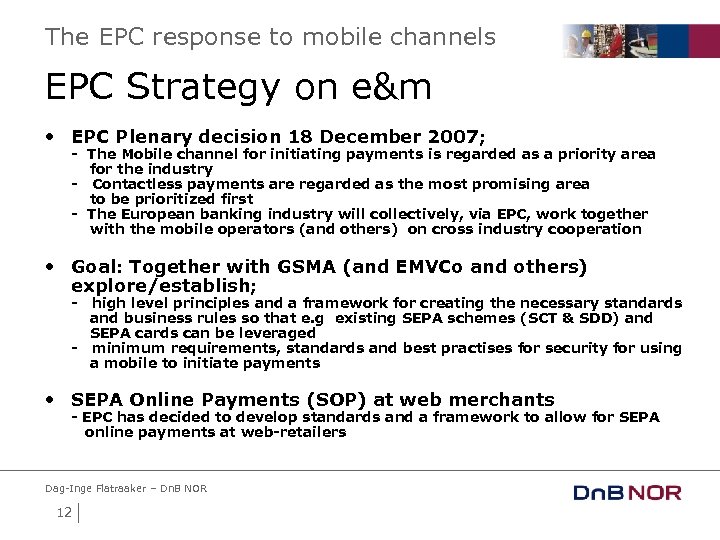 The EPC response to mobile channels EPC Strategy on e&m • EPC Plenary decision