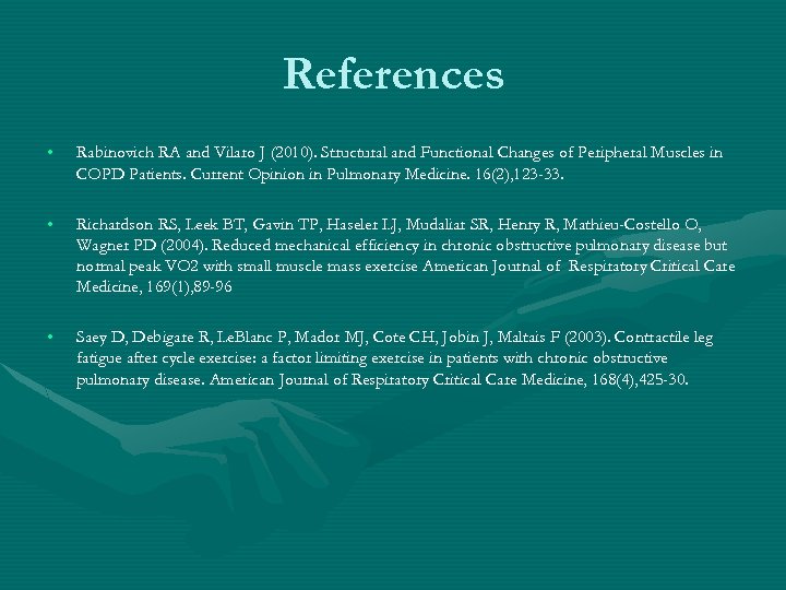 References • Rabinovich RA and Vilaro J (2010). Structural and Functional Changes of Peripheral