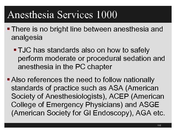 Anesthesia Services 1000 § There is no bright line between anesthesia and analgesia §