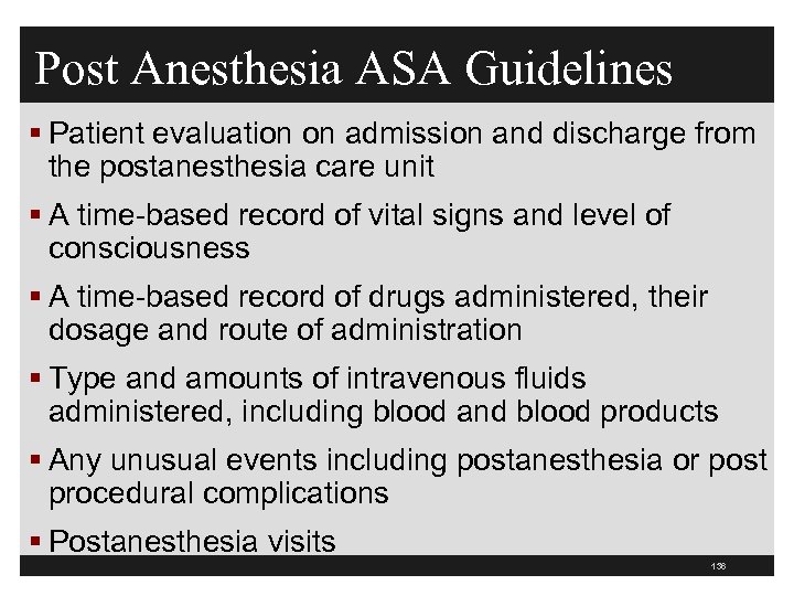 Post Anesthesia ASA Guidelines § Patient evaluation on admission and discharge from the postanesthesia