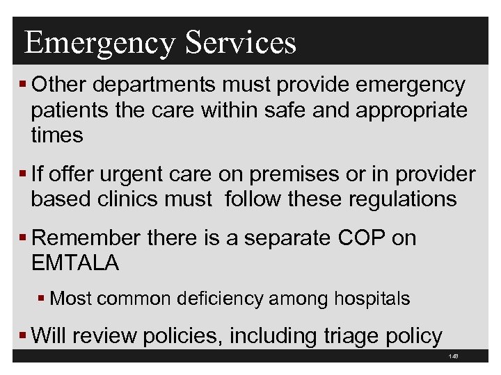 Emergency Services § Other departments must provide emergency patients the care within safe and